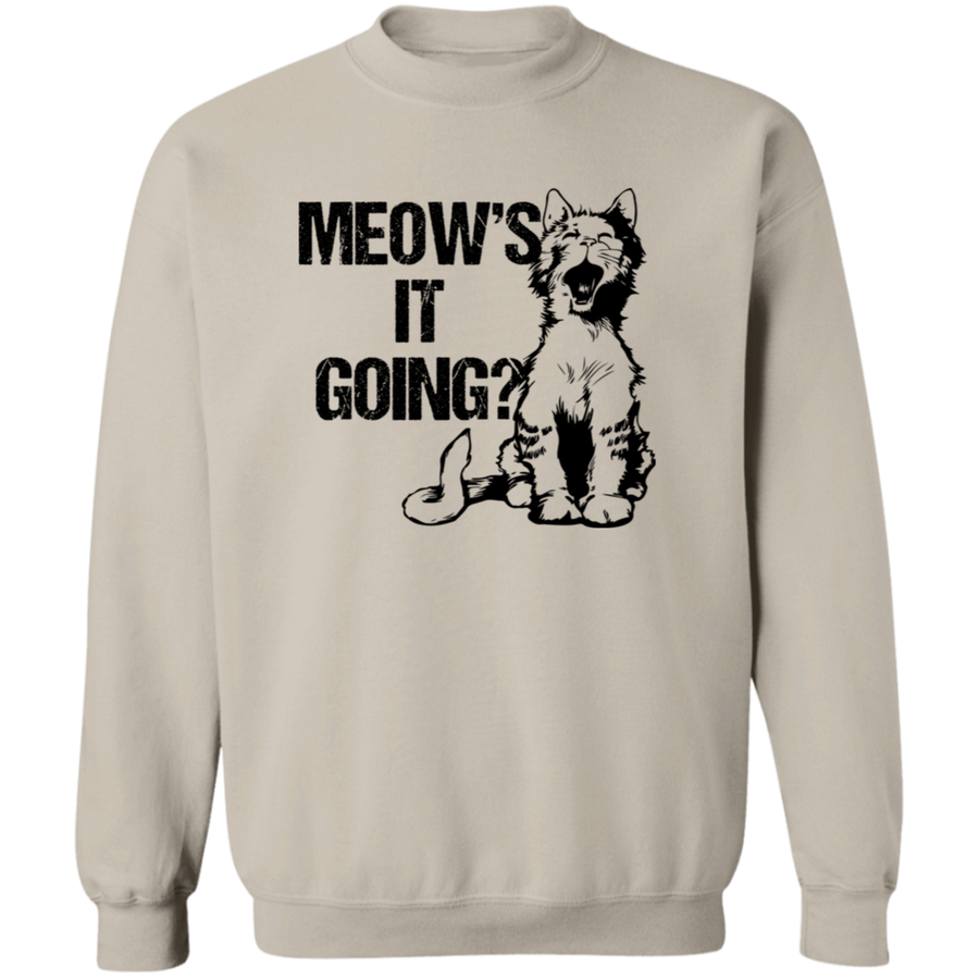 Meow's It Going? Pullover Sweatshirt