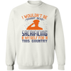 I Wouldn't Be Caught Dead Sacrificing Myself for This Country Pullover Sweatshirt