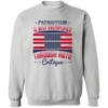 Patriotism Is Best Exemplified Through AutoCritique Sweatshirt