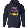 Mom You Are The Queen Pullover Hoodie