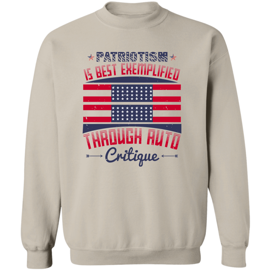 Patriotism Is Best Exemplified Through AutoCritique Sweatshirt