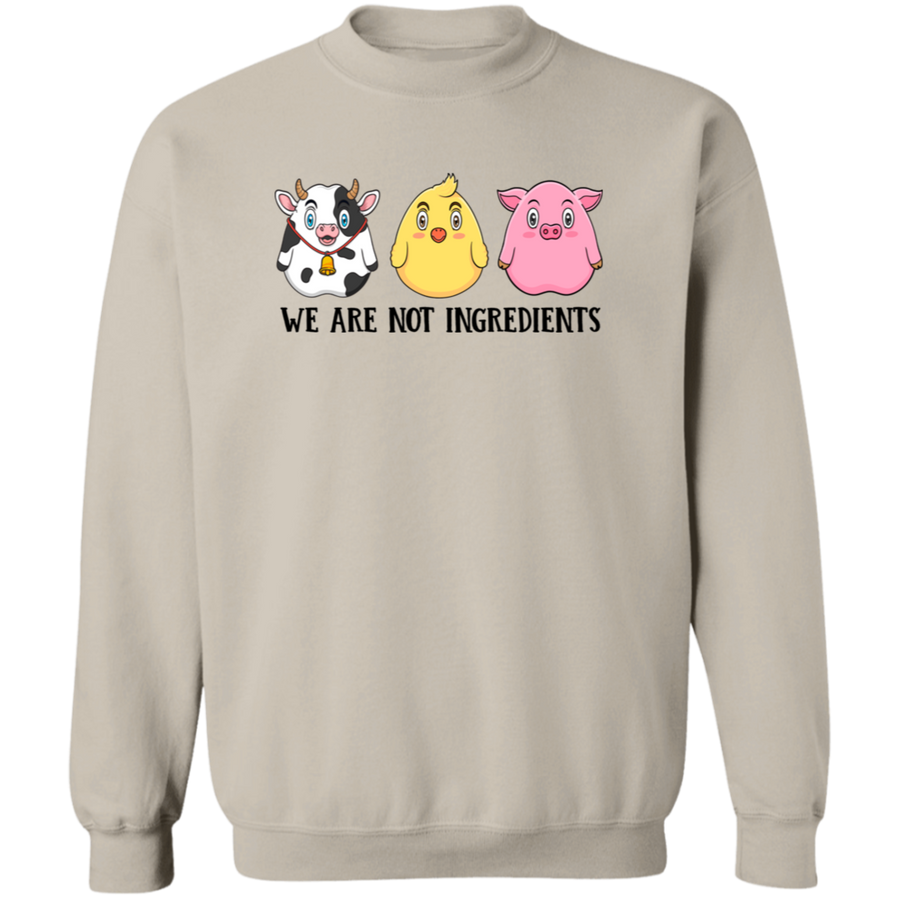 We Are Not Ingredients Pullover Sweatshirt
