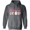 My Children Meow Pullover Hoodie
