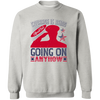 Courage Is Being Afraid but Going on Anyhow Pullover Sweatshirt