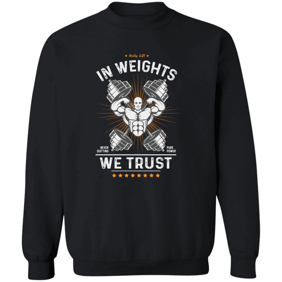 In Weights We Trust Pullover Sweatshirt
