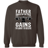 Father Forgive Me For These Gains I'M About To Receive Pullover Sweatshirt