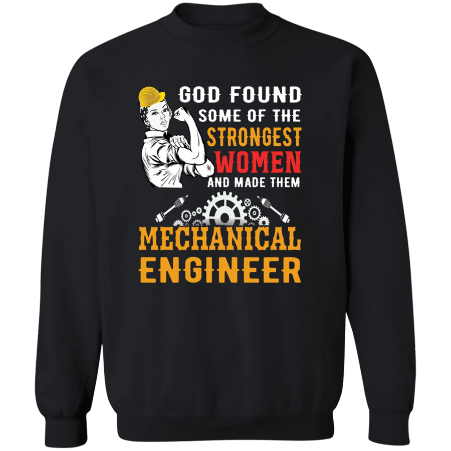 God Found Some of The Strongest Women & Made Them Mechanical Engineer Pullover Sweatshirt