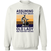 Assuming I'm Just In Old Lady Was Your First Mistake Pullover Sweatshirt