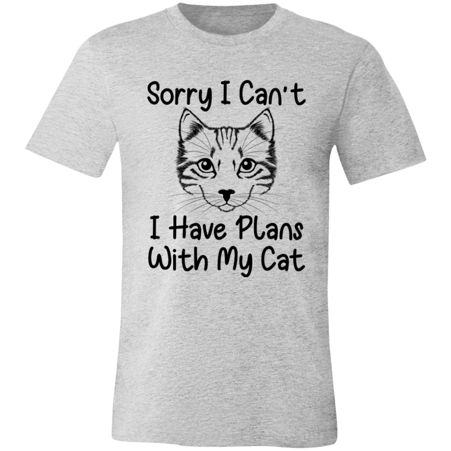 Sorry I Can't I HAVE Plans With My Cats Unisex T-Shirt