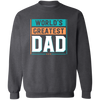 World's Greatest Dad Pullover Sweatshirt