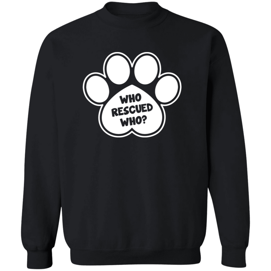 Who Rescued Who Pullover Sweatshirt