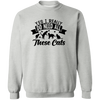 Yes I really Do Need All These Cats Pullover Sweatshirt