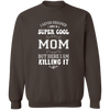 Super Cool Mom Pullover Sweatshirt