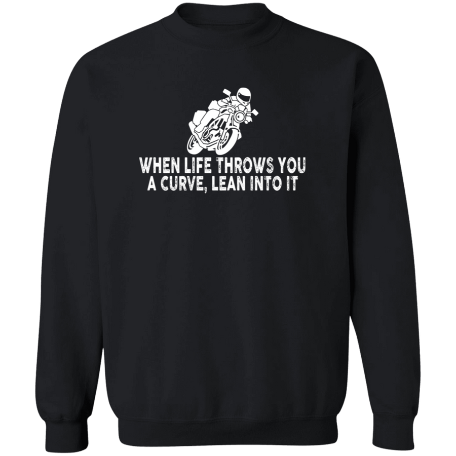 When Life Throws You A Curve Lean Into It Pullover Sweatshirt