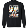 I Have Two Titles Mom & Engineer Pullover Sweatshirt
