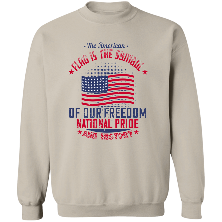 The American Flag Is the Symbol of Our Freedom, National Pride and History Crewneck Pullover Sweatshirt