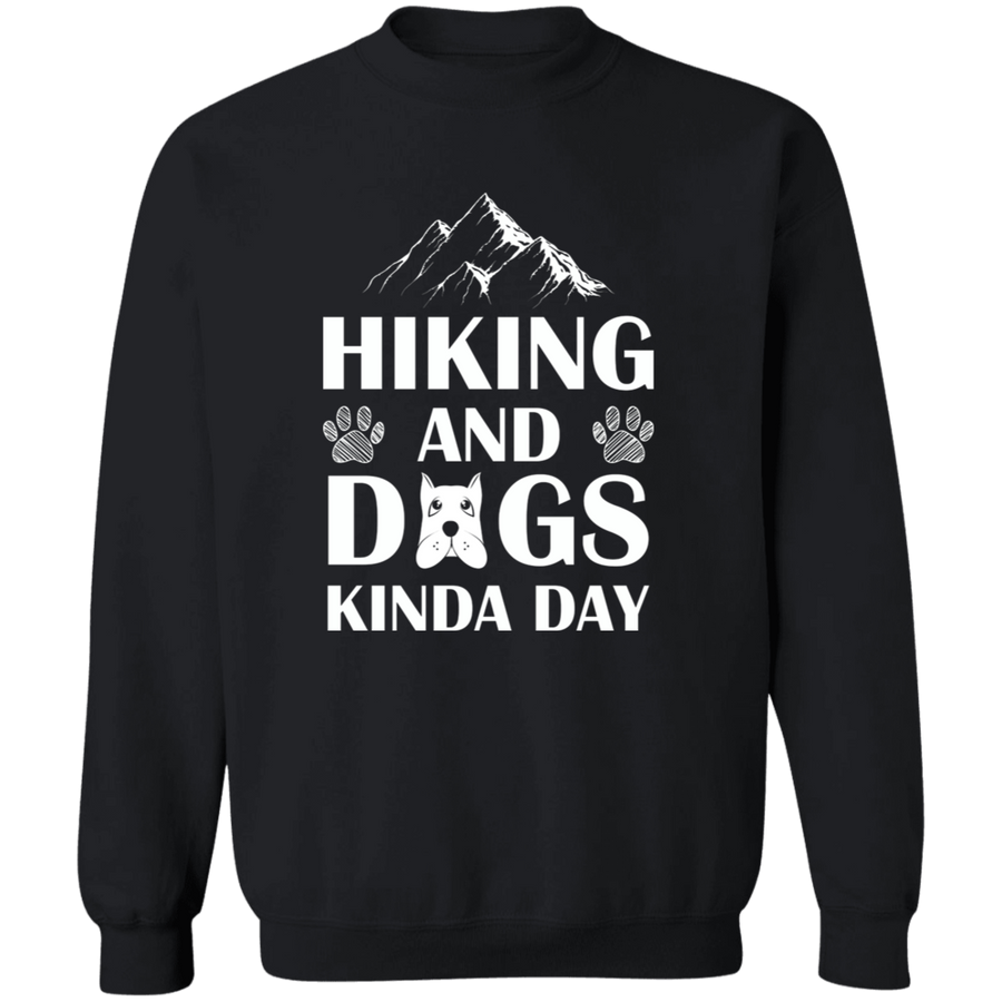 Hiking And Dogs Kinda Day Pullover Sweatshirt
