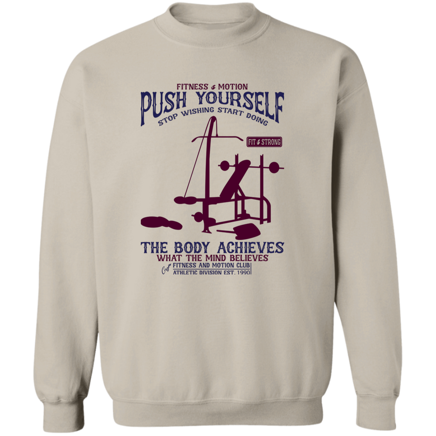 Push Yourself The Body Achieves Pullover Sweatshirt