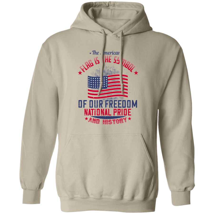 The American Flag Is the Symbol of Our Freedom, National Pride and History Pullover Hoodie