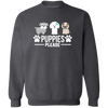 Puppies Please Pullover Sweatshirt