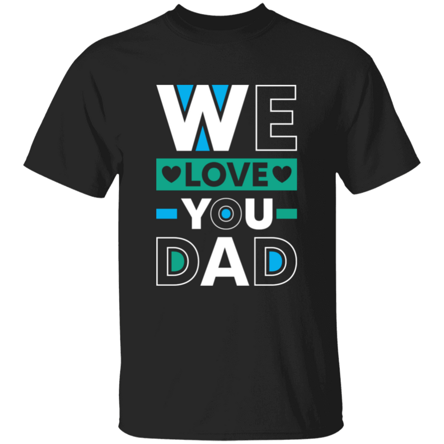 We Love You Dad Youth T-Shirt