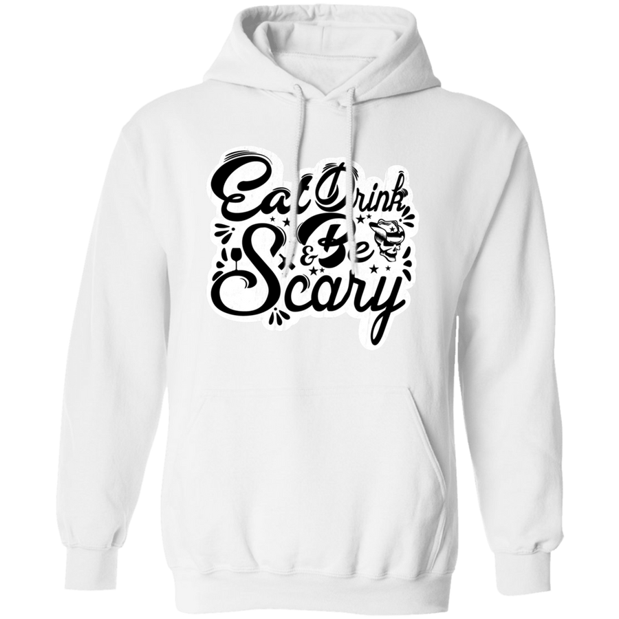 EAT Drink & Be Scary Pullover Hoodie