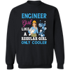 Engineer Girl Like A Regular Girl Only Cooler Pullover Sweatshirt