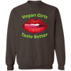 Vegan Girls Taste Better Pullover Sweatshirt