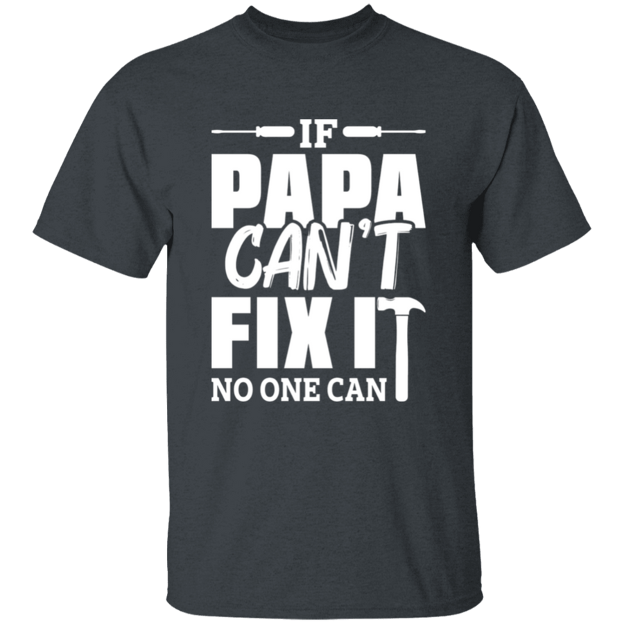 If Papa Can't Fix It No One Can Youth T-Shirt