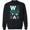 We Love You Dad Pullover Sweatshirt
