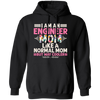 I Am An Engineer Mom Like Normal Mom But Way Cooler Pullover Hoodie