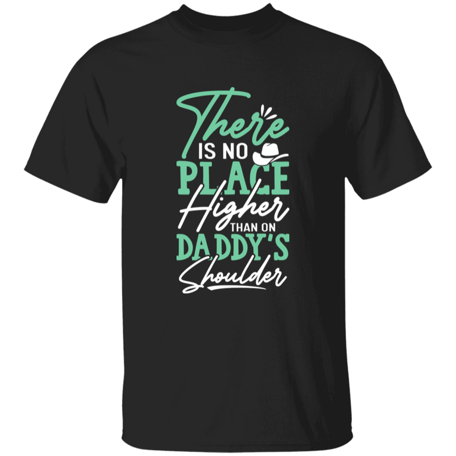 There is No Place Higher Than On Daddy's Shoulder Youth T-Shirt