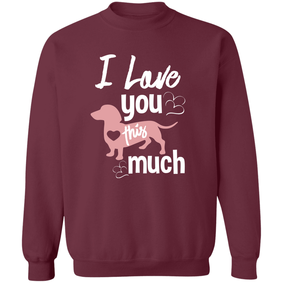 I Love YoU This Much Pullover Sweatshirt