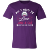 All I Need Is Love And A Cat Or Two or Five Unisex T-Shirt