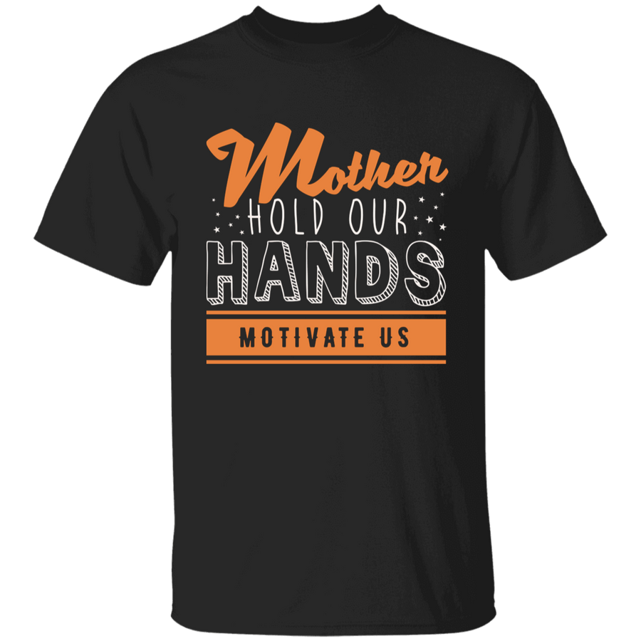 Mother Hold Our Hands Motivate Us Youth T-Shirt