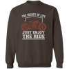 The Secret Of Life Just Enjoy The Ride Pullover Sweatshirt