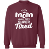 Super Mom Super Wife Super Tired Pullover Sweatshirt