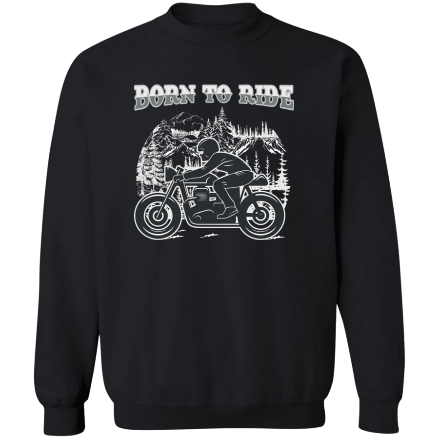Born To Ride Pullover Sweatshirt