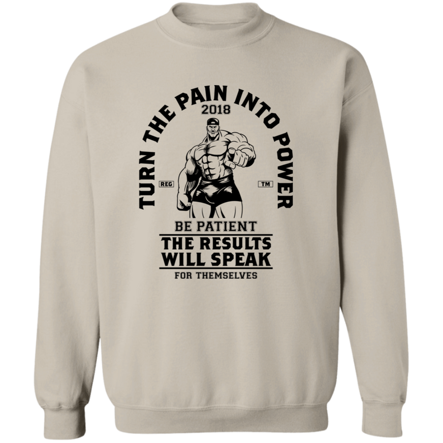 Turn The Pain Into Power Pullover Sweatshirt