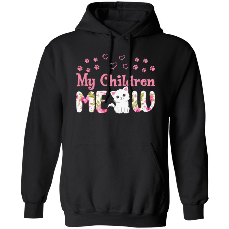 My Children Meow Pullover Hoodie
