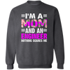 I'M A Mom and An Engineer Nothing Scares Me Pullover Sweatshirt