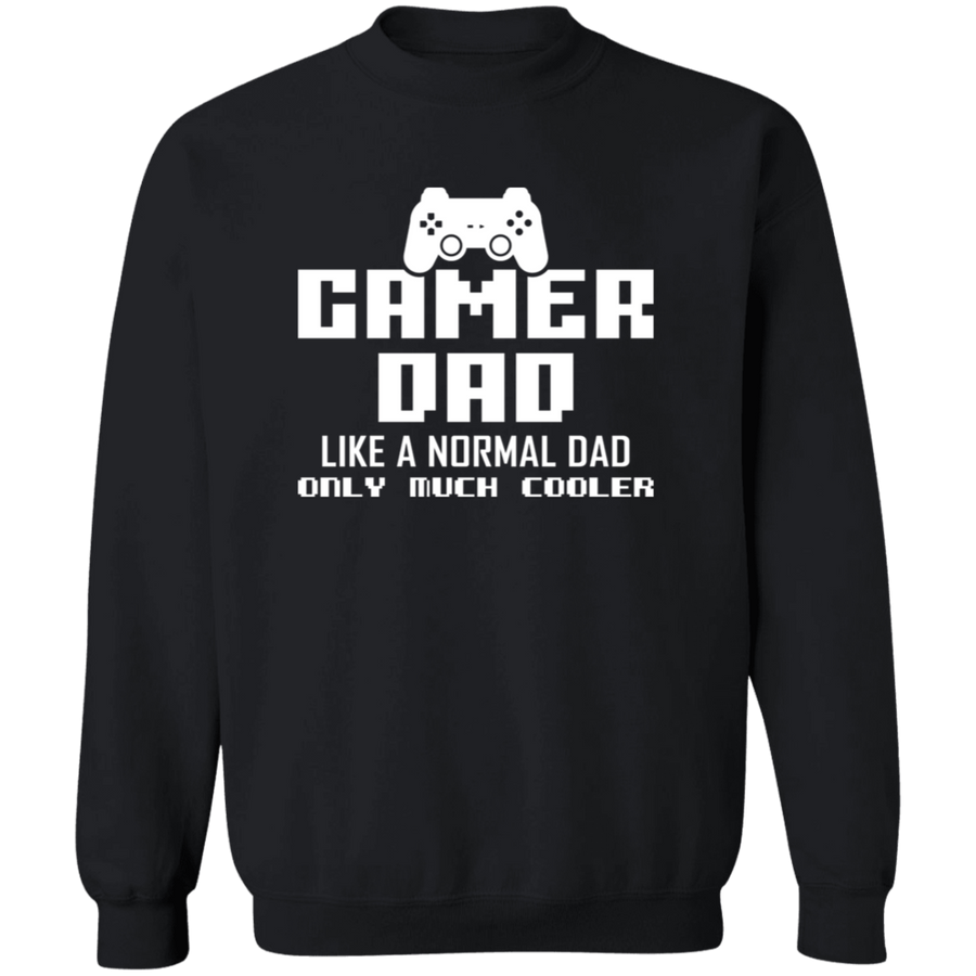 Gamer Dad  Like A Normal Dad only much Cooler Pullover Sweatshirt