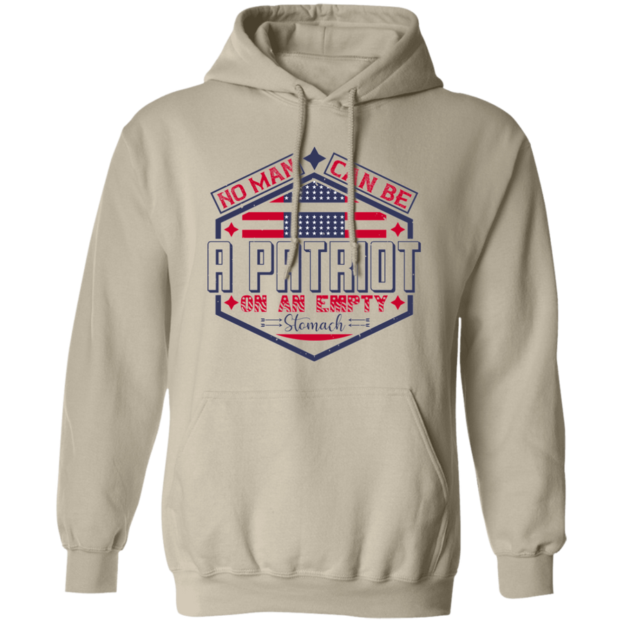No Man Can Be a Patriot on an Empty Stomach Pullover Hoodie