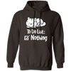 To Do Listing Nothing Pullover Hoodie