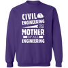 Civil Engineering Is Mother of All Engineering Pullover Sweatshirt