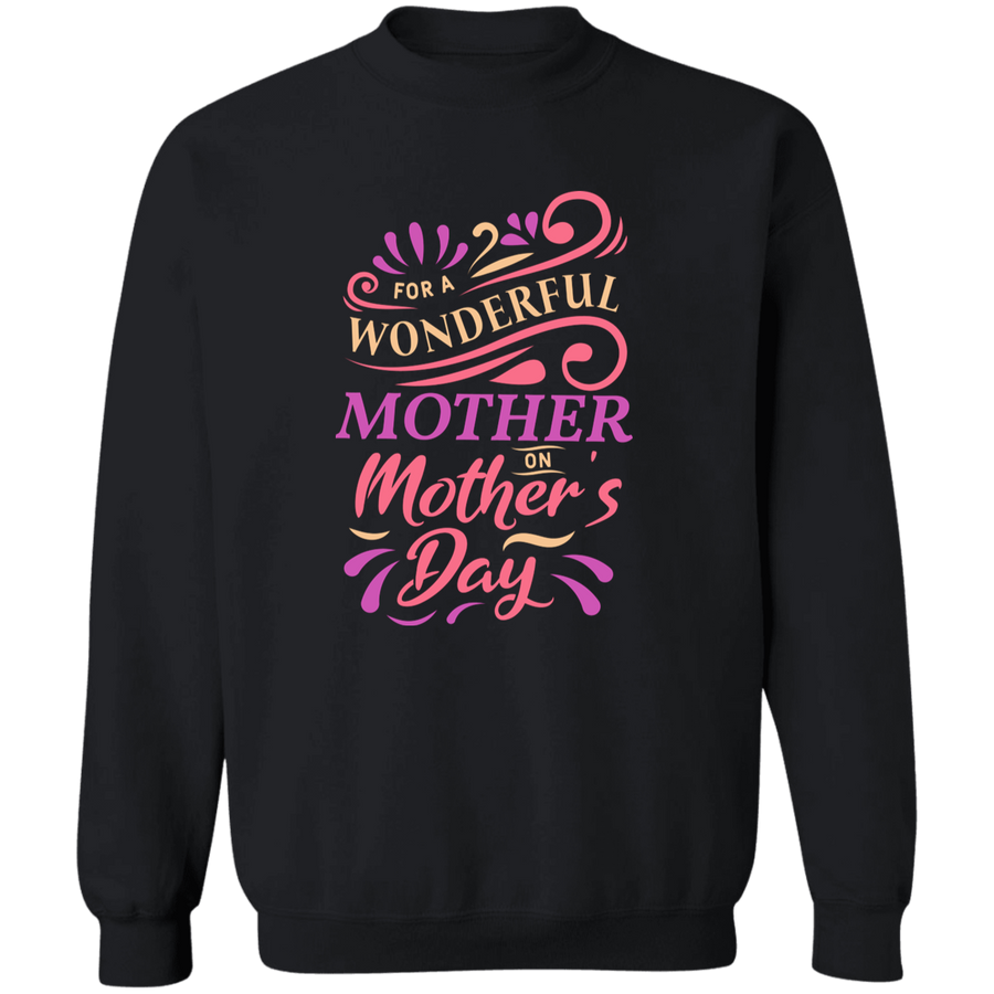For A Wonderful Mother on Mother's Day  Pullover Sweatshirt