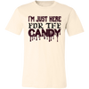 I'm Just Here For The Candy Unisex T-Shirt