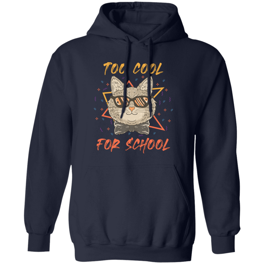 Too Cool For School Pullover Hoodie