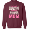 My Son is Super Awesome Engineer Pullover Sweatshirt
