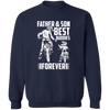Father & Son Best Buddies Forever Pullover Sweatshirt